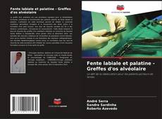 Capa do livro de Fente labiale et palatine - Greffes d'os alvéolaire 