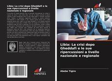 Bookcover of Libia: La crisi dopo Gheddafi e le sue ripercussioni a livello nazionale e regionale