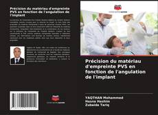 Capa do livro de Précision du matériau d'empreinte PVS en fonction de l'angulation de l'implant 