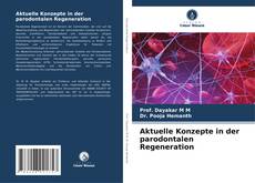 Buchcover von Aktuelle Konzepte in der parodontalen Regeneration