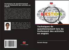 Copertina di Techniques de questionnement lors du traitement des activités en anglais