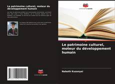 Capa do livro de Le patrimoine culturel, moteur du développement humain 