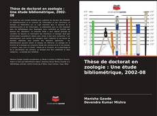 Copertina di Thèse de doctorat en zoologie : Une étude bibliométrique, 2002-08