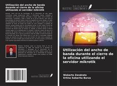 Couverture de Utilización del ancho de banda durante el cierre de la oficina utilizando el servidor mikrotik