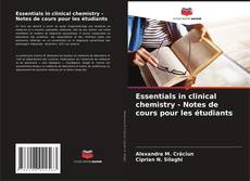 Buchcover von Essentials in clinical chemistry - Notes de cours pour les étudiants