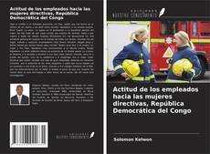 Portada del libro de Actitud de los empleados hacia las mujeres directivas, República Democrática del Congo