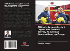 Copertina di Attitude des employés à l'égard des femmes cadres, République démocratique du Congo