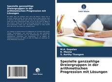 Buchcover von Spezielle ganzzahlige Dreiergruppen in der arithmetischen Progression mit Lösungen