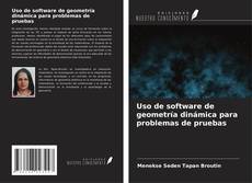 Portada del libro de Uso de software de geometría dinámica para problemas de pruebas