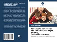 Portada del libro de Der Einsatz von Medien und seine Auswirkungen auf den Englischlernprozess