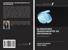 Portada del libro de ALINEADORES TRANSPARENTES EN ORTODONCIA