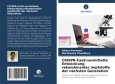 Buchcover von CRISPR-Cas9-vermittelte Entwicklung rekombinanter Impfstoffe der nächsten Generation