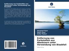 Portada del libro de Entfernung von Farbstoffen aus Abwässern unter Verwendung von Bioabfall