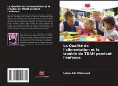 Copertina di La Qualité de l'alimentation et le trouble du TDAH pendant l'enfance