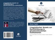 Buchcover von Linguistischer Ansatz zur Konfliktlösung in glaubensbasierten Institutionen