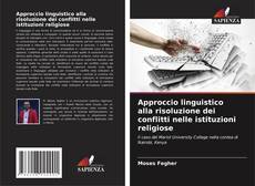 Approccio linguistico alla risoluzione dei conflitti nelle istituzioni religiose kitap kapağı