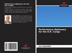 Обложка Performance diplomacy for the D.R. Congo