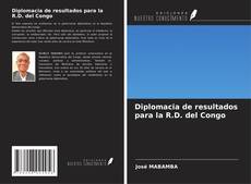 Couverture de Diplomacia de resultados para la R.D. del Congo