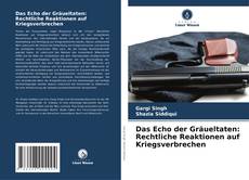 Buchcover von Das Echo der Gräueltaten: Rechtliche Reaktionen auf Kriegsverbrechen