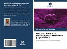 Portada del libro de Insilico-Studien zu Indenopyrazol-Derivaten gegen Krebs