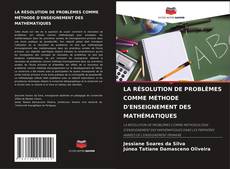 Buchcover von LA RÉSOLUTION DE PROBLÈMES COMME MÉTHODE D'ENSEIGNEMENT DES MATHÉMATIQUES