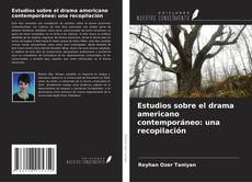 Portada del libro de Estudios sobre el drama americano contemporáneo: una recopilación