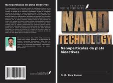 Portada del libro de Nanopartículas de plata bioactivas