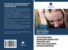 Borítókép a  PSYCHISCHES WOHLBEFINDEN BEI FRAUEN MIT POLYZYSTISCHEM OVARSYNDROM - hoz