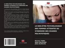 Borítókép a  LE BIEN-ÊTRE PSYCHOLOGIQUE DES FEMMES ATTEINTES DU SYNDROME DES OVAIRES POLYKYSTIQUES - hoz