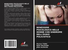 BENESSERE PSICOLOGICO NELLE DONNE CON SINDROME DELL'OVAIO POLICISTICO kitap kapağı