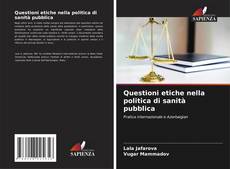 Questioni etiche nella politica di sanità pubblica kitap kapağı