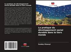 Buchcover von La pratique du développement social durable dans le tiers monde