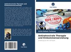 Buchcover von Antiretrovirale Therapie und Einkommenserzielung