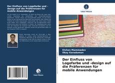 Buchcover von Der Einfluss von Logofarbe und -design auf die Präferenzen für mobile Anwendungen