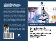 Buchcover von Auswirkungen der Genitalverstümmelung auf Geburtskomplikationen und akademische Leistungen