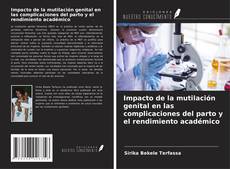 Couverture de Impacto de la mutilación genital en las complicaciones del parto y el rendimiento académico