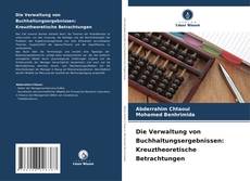 Buchcover von Die Verwaltung von Buchhaltungsergebnissen: Kreuztheoretische Betrachtungen