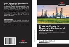 Couverture de Urban resilience in Morocco in the face of of globalization