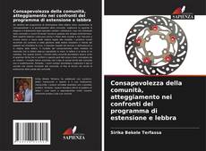 Bookcover of Consapevolezza della comunità, atteggiamento nei confronti del programma di estensione e lebbra