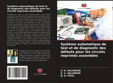 Copertina di Système automatique de test et de diagnostic des défauts pour les circuits imprimés assemblés