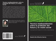 Couverture de Técnico medioambiental: entre la profesión del futuro y la visión social