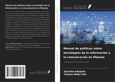 Portada del libro de Manual de políticas sobre tecnologías de la información y la comunicación en Malasia