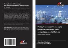 Обложка Policy Casebook Tecnologia dell'informazione e della comunicazione in Malesia