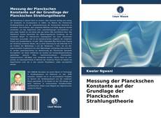 Buchcover von Messung der Planckschen Konstante auf der Grundlage der Planckschen Strahlungstheorie