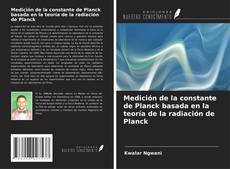 Couverture de Medición de la constante de Planck basada en la teoría de la radiación de Planck