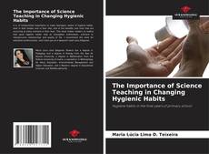 Borítókép a  The Importance of Science Teaching in Changing Hygienic Habits - hoz