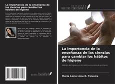 Couverture de La importancia de la enseñanza de las ciencias para cambiar los hábitos de higiene