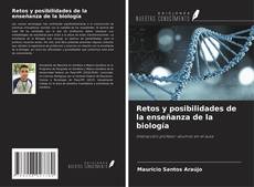 Couverture de Retos y posibilidades de la enseñanza de la biología