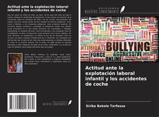 Portada del libro de Actitud ante la explotación laboral infantil y los accidentes de coche