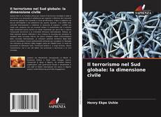 Обложка Il terrorismo nel Sud globale: la dimensione civile